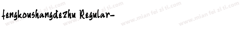 fengkoushangdezhu Regular字体转换